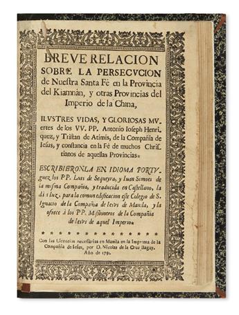 PHILIPPINES  SEQUEIRA and SIMÕES, S. J.  Breve Relación sobre la Persecución de Nuestra Santa Fé en la Provincia de Kiamnan.  1751